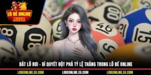 Bắt Lô Rơi - Bí Quyết Đột Phá Tỷ Lệ Thắng Trong Lô Đề Online