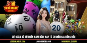 Dự Đoán Xổ Số Miền Nam Hôm Nay Từ Chuyên Gia Hàng Đầu