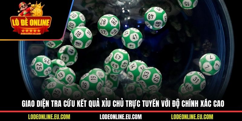 Giao diện tra cứu kết quả xỉu chủ trực tuyến với độ chính xác cao