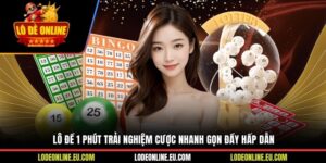Lô Đề 1 Phút Trải Nghiệm Cược Nhanh Gọn Đầy Hấp Dẫn