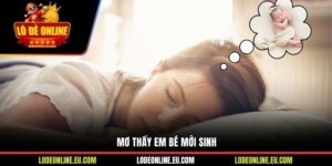 Mơ Thấy Em Bé Mới Sinh Và Những Con Số Lô Đề Gắn Liền
