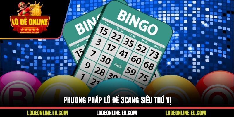 Phương pháp lô đề 3cang siêu thú vị