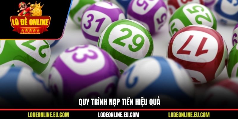 Quy trình nạp tiền hiệu quả